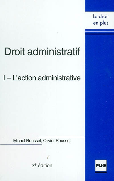 Droit administratif. Vol. 1. L'action administrative