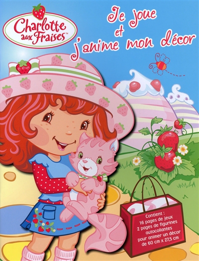 Charlotte aux fraises : je joue et j'anime mon décor