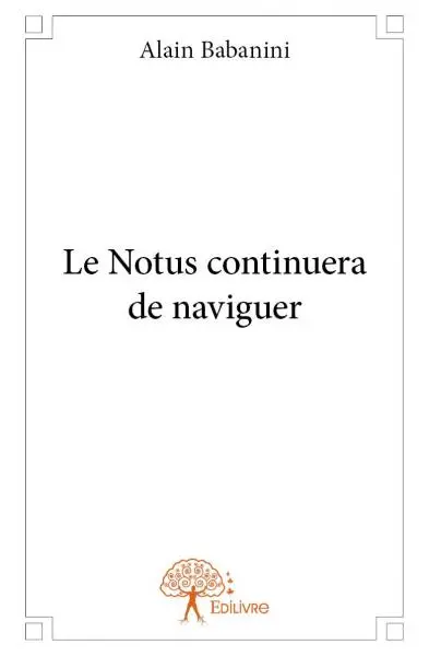 Le notus continuera de naviguer