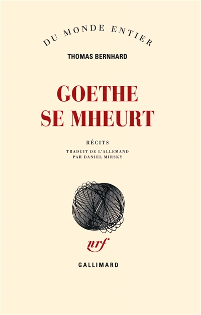 Goethe se mheurt : récits
