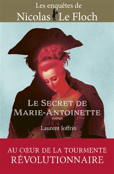 Les enquêtes de Nicolas Le Floch. Le secret de Marie-Antoinette
