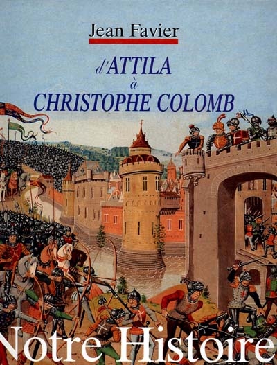 D'attila à Christophe Colomb