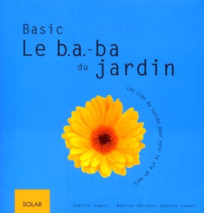 Basic, le B.A.Ba du jardin