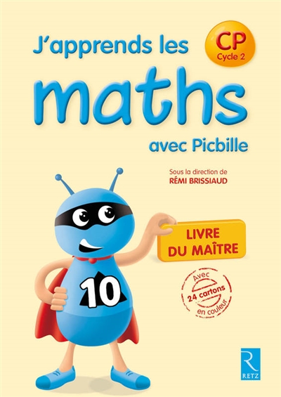 J'apprends les maths avec Picbille Cp guide pédagogique