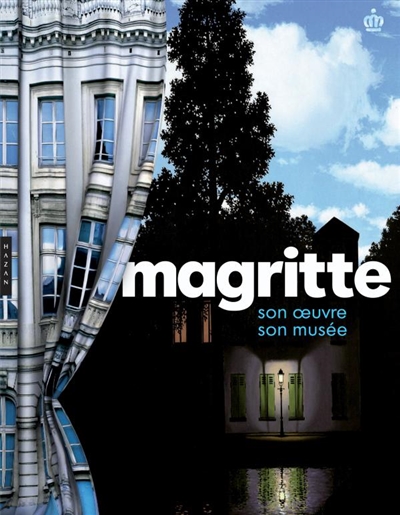 Magritte : son oeuvre, son musée