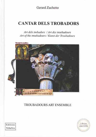 Cantar dels trobadors : art dels trobadors. Cantar dels trobadors : art des troubadours. Cantar dels trobadors : art of the troubadours