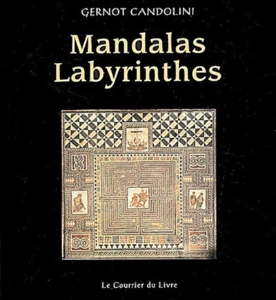 Mandalas labyrinthes : un...