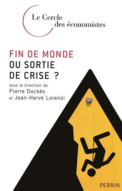 Fin de monde ou sortie de crise ?