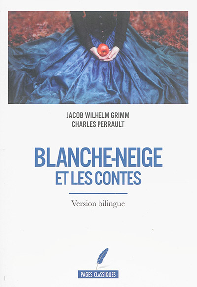 Blanche-Neige et les contes : version bilingue