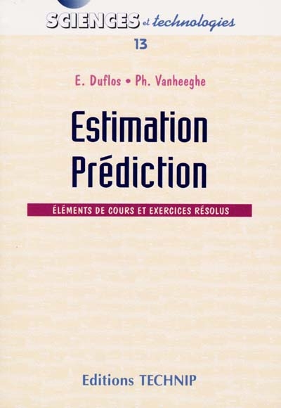 Estimation, prédiction : éléments de cours et exercices résolus