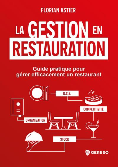 La gestion en restauration : guide pratique pour gérer efficacement un restaurant