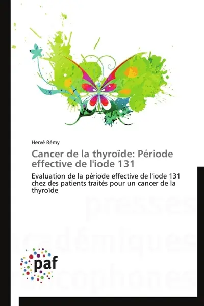 Cancer de la thyroïde : période effective de l'iode 131