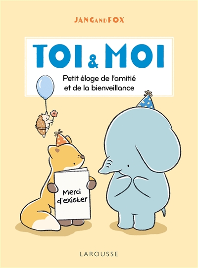 Toi & moi : petit éloge de l'amitié et de la bienveillance