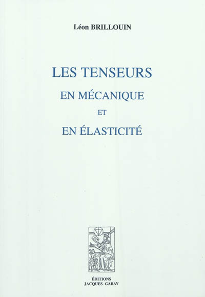 Les tenseurs en mécanique et en élasticité