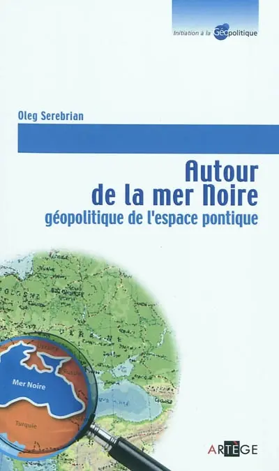 Autour de la mer Noire : géopolitique de l'espace pontique