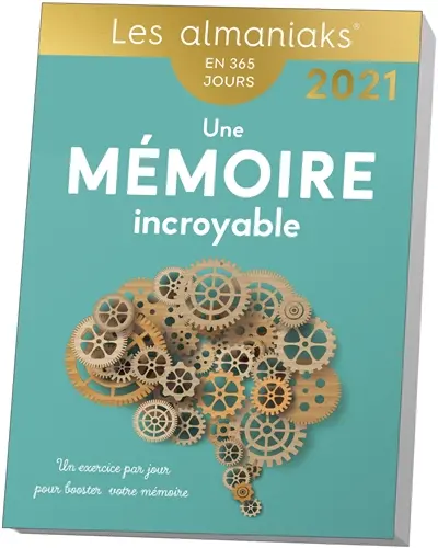Une mémoire incroyable en 365 jours : un exercice par jour pour booster votre mémoire : 2021