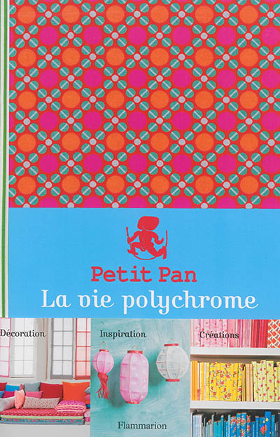 Petit Pan, la vie polychrome