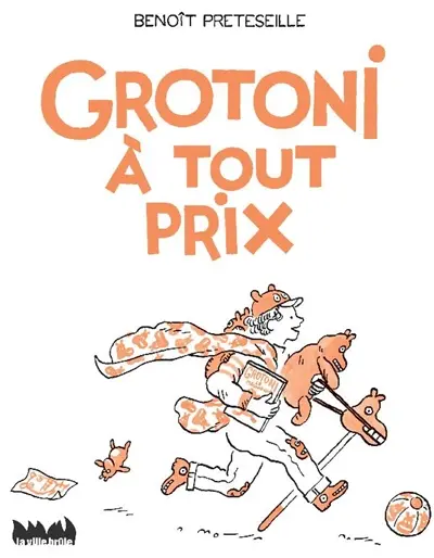 Grotoni à tout prix