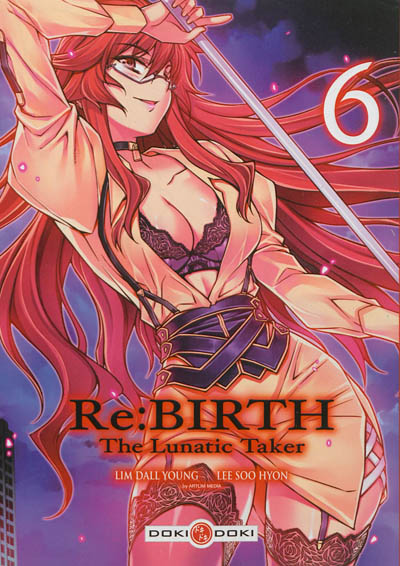 Re:Birth : the lunatic taker. Vol. 6