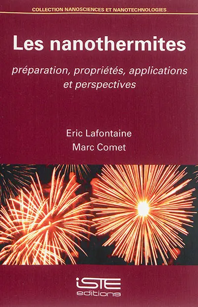 Les nanothermites : préparation, propriétés, applications et perspectives
