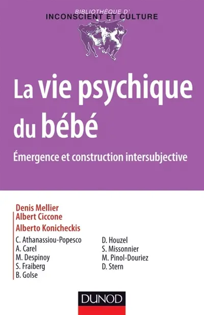 La vie psychique du bébé : émergence et construction intersubjective