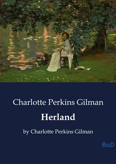 Herland : by Charlotte Perkins Gilman