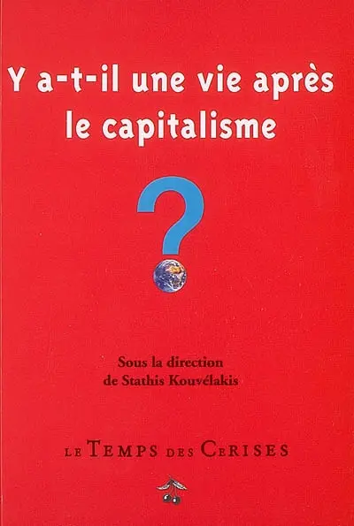 Y a-t-il une vie après le capitalisme ?