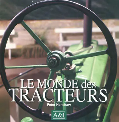 Le monde des tracteurs