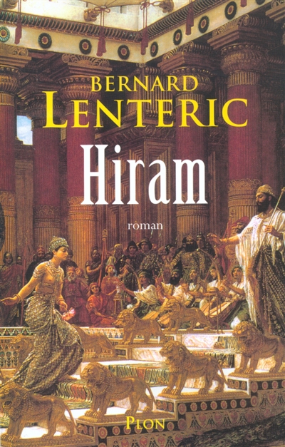 Hiram, le bâtisseur de Dieu