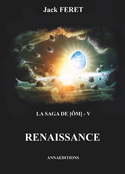 La saga de Ôm. Vol. 5. Renaissance