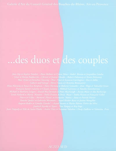 Des duos et des couples : exposition, Aix-en-Provence, Galerie d'art du conseil général des Bouches-du-Rhône, 16 janvier-30 mars 2003