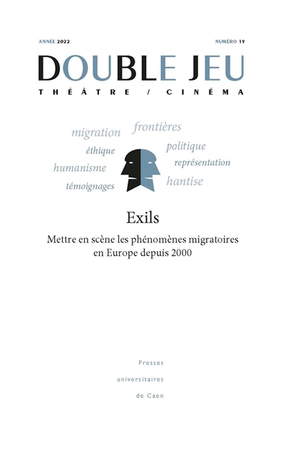 Double jeu, n° 19. Exils : mettre en scène les phénomènes migratoires en Europe depuis 2000