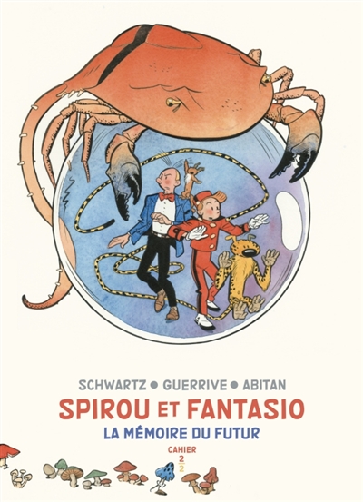 spirou et fantasio : cahiers. la mémoire du futur : cahier 2