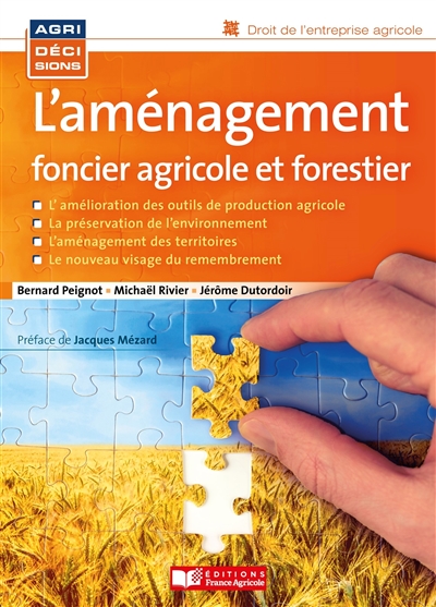 L'aménagement foncier agricole, forestier et environnemental (AFAFE) : le nouveau visage du remembrement