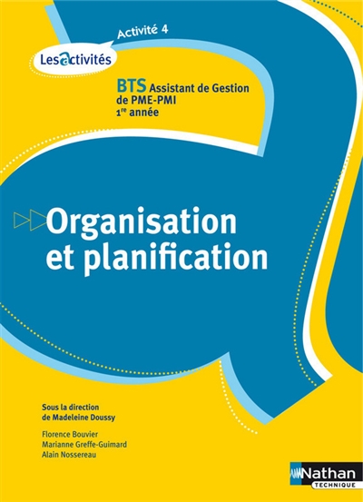 Organisation et planification, A4 : BTS assistant de gestion PME-PMI, 1re année : nouveau référentiel
