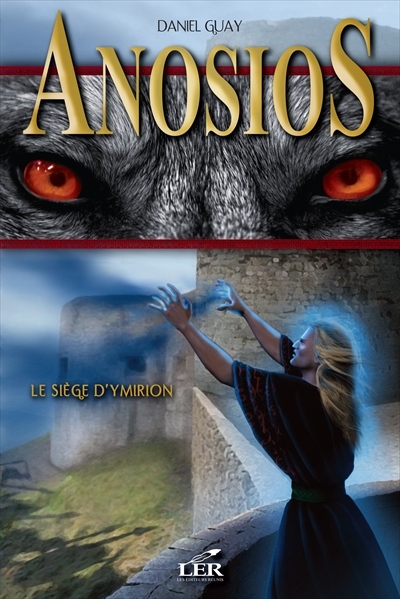 Anosios. Vol. 2. Le siège d'Ymirion