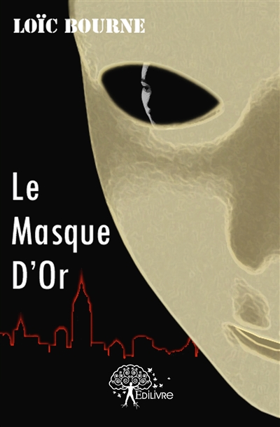 Le masque d'or : Roman