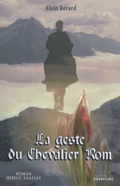 La geste du chevalier Rom : roman, héroic fantasy