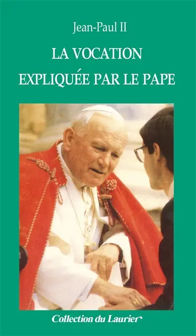 La vocation expliquée par le Pape