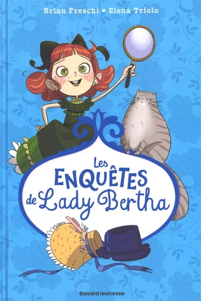 Les enquêtes de lady Bertha. L'affaire des chapeaux