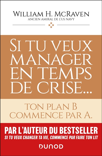 Si tu veux manager en temps de crise... : ton plan B commence par A
