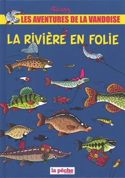 Les aventures de la vandoise. Vol. 2. La rivière en folie