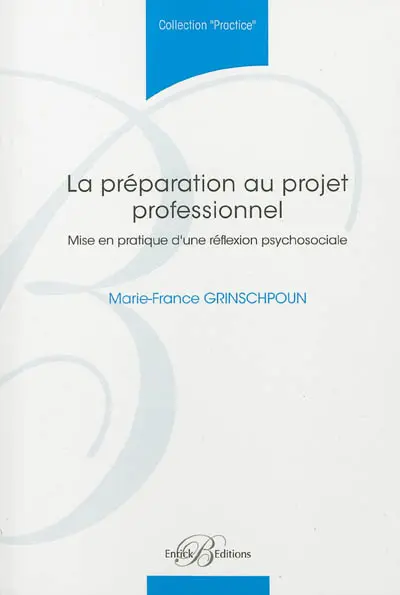 La préparation au projet professionnel : mise en pratique d'une réflexion psychosociale