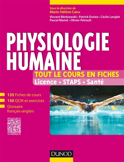 Physiologie humaine : licence, STAPS, santé : 135 fiches de cours, 150 QCM et exercices, glossaire français-anglais