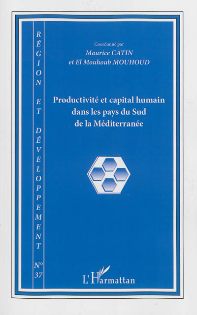Région et développement, n° 37. Productivité et capital humain dans les pays du sud de la Méditerranée