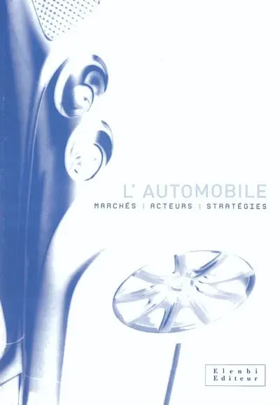 L'automobile : marchés, acteurs, stratégies