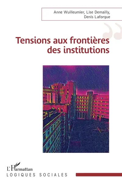 Tensions aux frontières des institutions