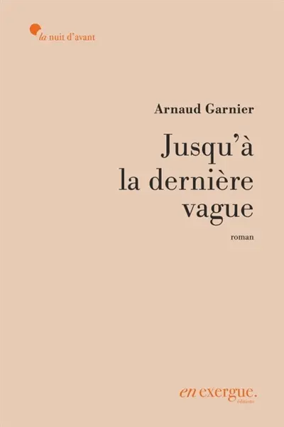 Jusqu'à la dernière vague