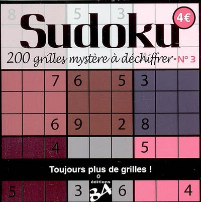 Sudoku. Vol. 3. 200 grilles mystère à déchiffrer