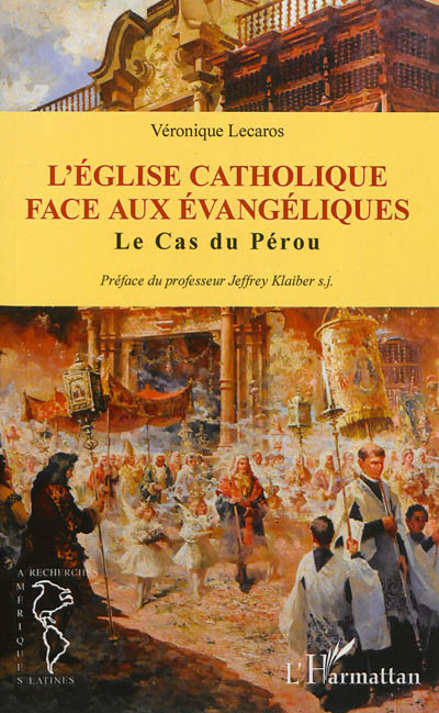 L'Eglise catholique face aux évangéliques : le cas du Pérou